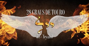 28 graus de Touro – Iyar